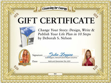 Buy $50 & Get Free Book: Change Your Story—Design, Write & Publish Your Life Plan in 10 Steps by Deborah S. Nelson